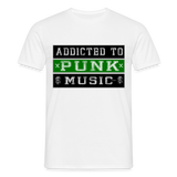 Addicted to Punk Music T-Shirt - white