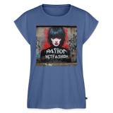 Passion NOT Fashion. Women’s T-Shirt with rolled up sleeves - stone blue