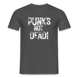 Punk's Not Dead! T-Shirt - charcoal grey