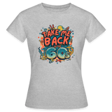 TakeMeBack to the 60s Women's T-Shirt - heather grey
