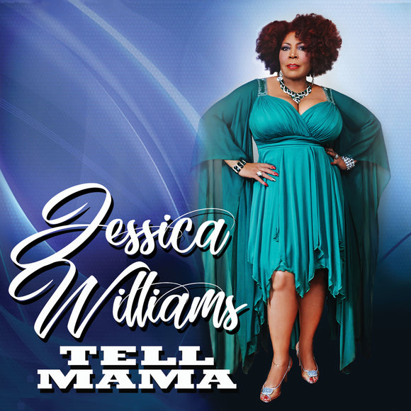 Jessica Williams - Tell Mama - Exclusive CD