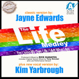The Life Medley - Jayne Edwards with BONUS New version by Kim Yarborough