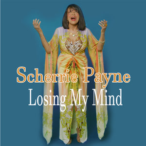 Scherrie Payne - Losing My Mind