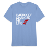 Hardcore Changed My Life -T-Shirt_EU - carolina blue