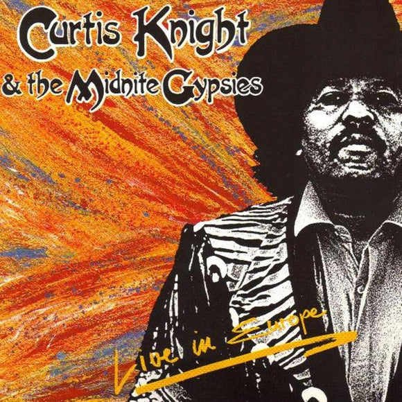 Curtis Knight and the Midnite Gypsies - Live in Europe