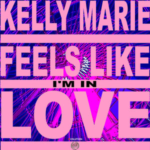 Kelly Marie - Feels Like I'm in Love