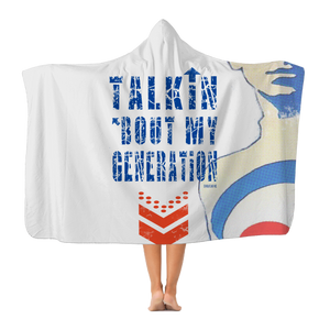 Talkin 'Bout My Generation Classic Adult Hooded Blanket - From UK