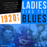 1920S LADIES SING THE BLUES - VARIOUS ARTISTS