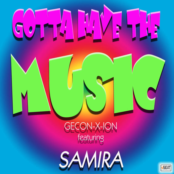 G.E.Con-X-Ion feat. Samira - Gotta have the Music