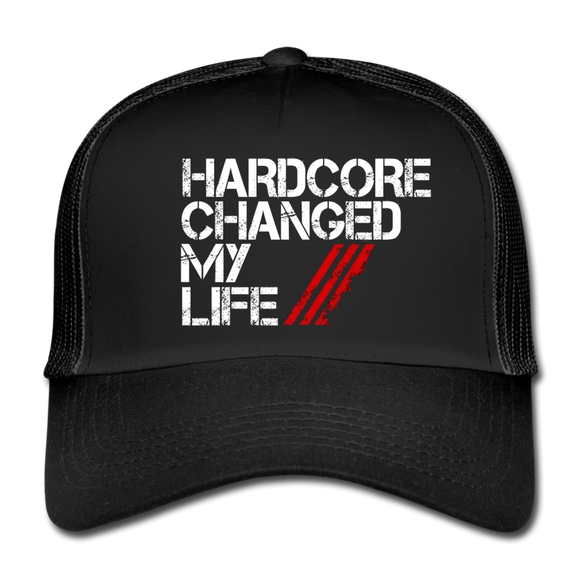 HARDCORE CHANGED MY LIFE Trucker Cap - black/black
